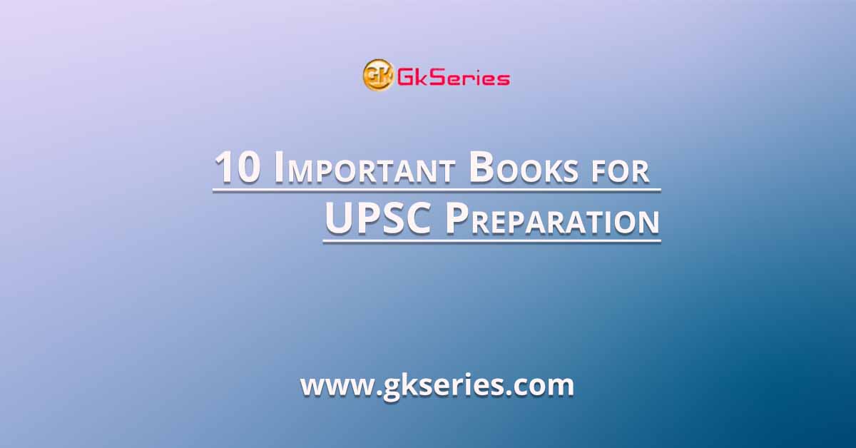 10 Important Books for UPSC Preparation