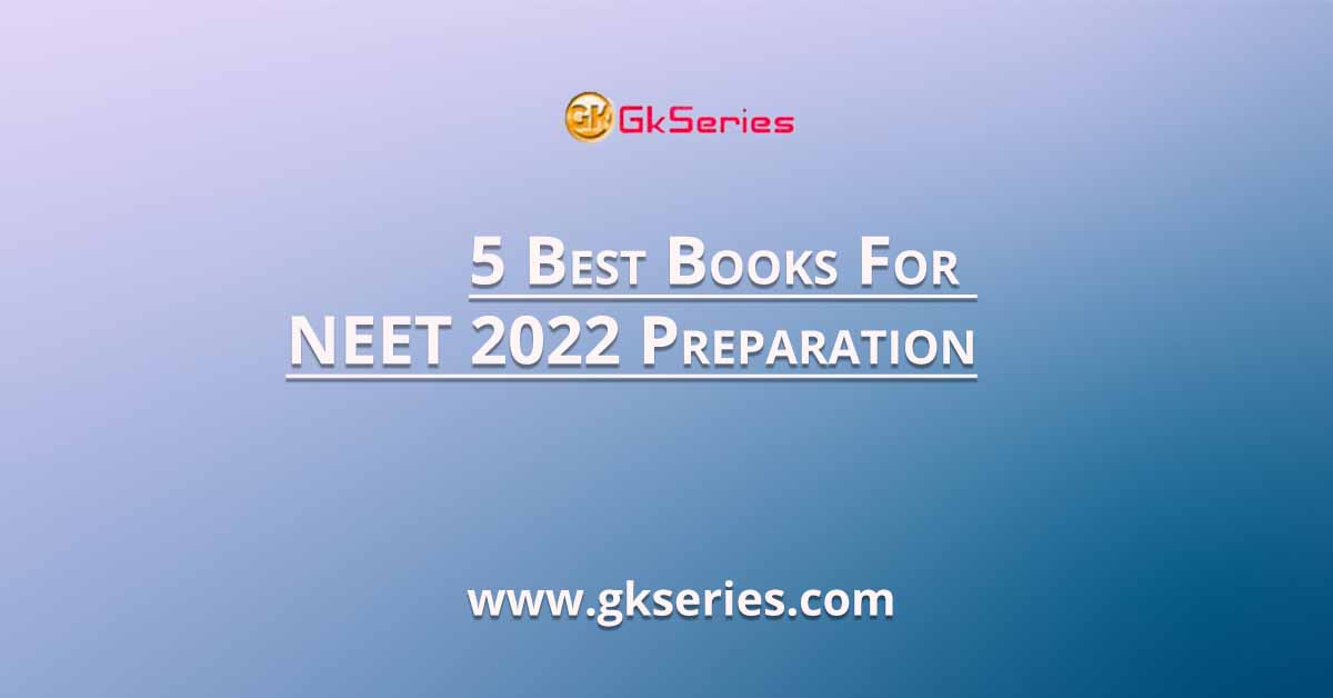 5 Best Books For NEET 2022 Preparation