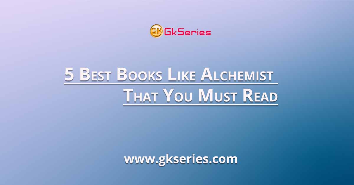 5 Best Books Like Alchemist That You Must Read