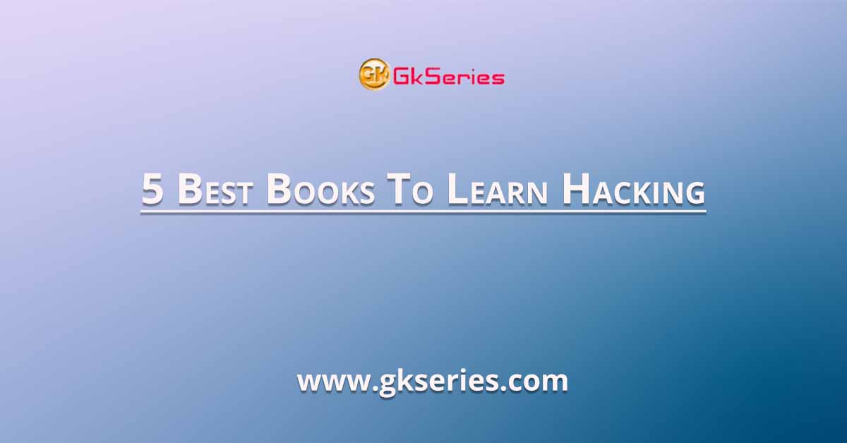 5 Best Books To Learn Hacking