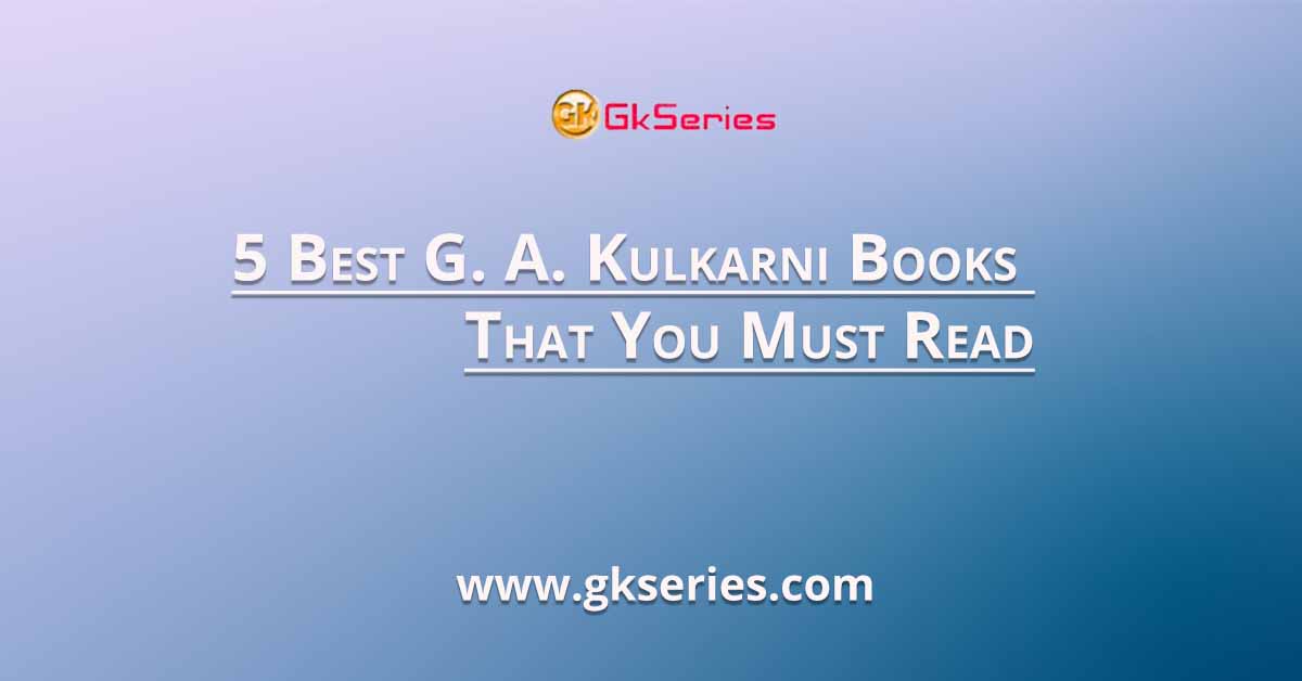 5 Best G. A. Kulkarni Books That You Must Read