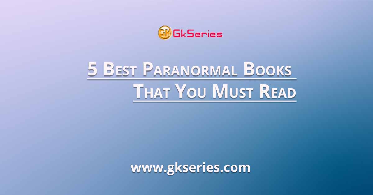 5 Best Paranormal Books That You Must Read