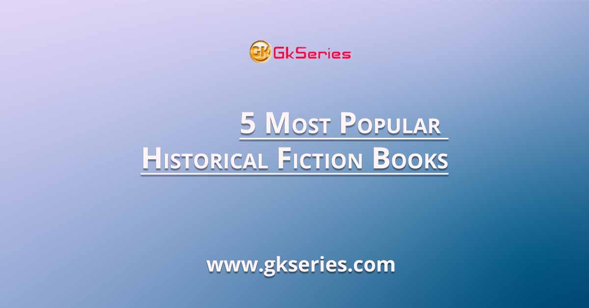 5 Most Popular Historical Fiction Books