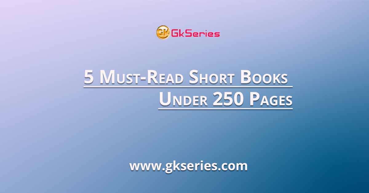 5 Must-Read Short Books Under 250 Pages