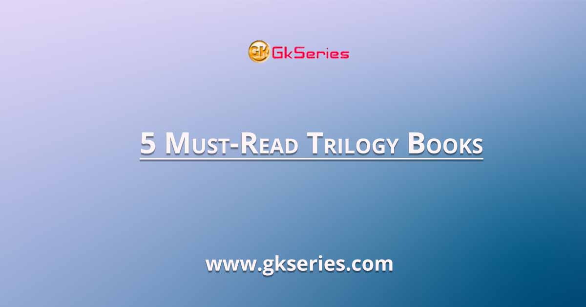 5 Must-Read Trilogy Books