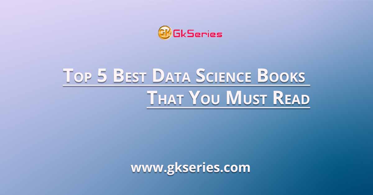 Top 5 Best Data Science Books That You Must Read