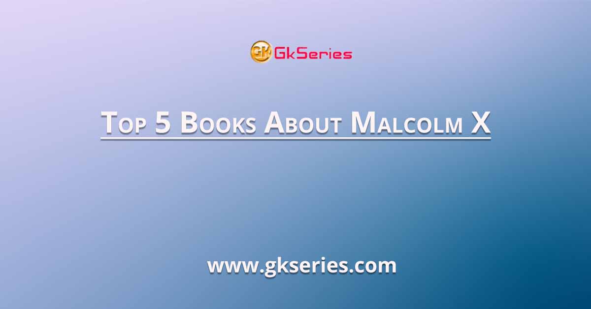 Top 5 Books About Malcolm X