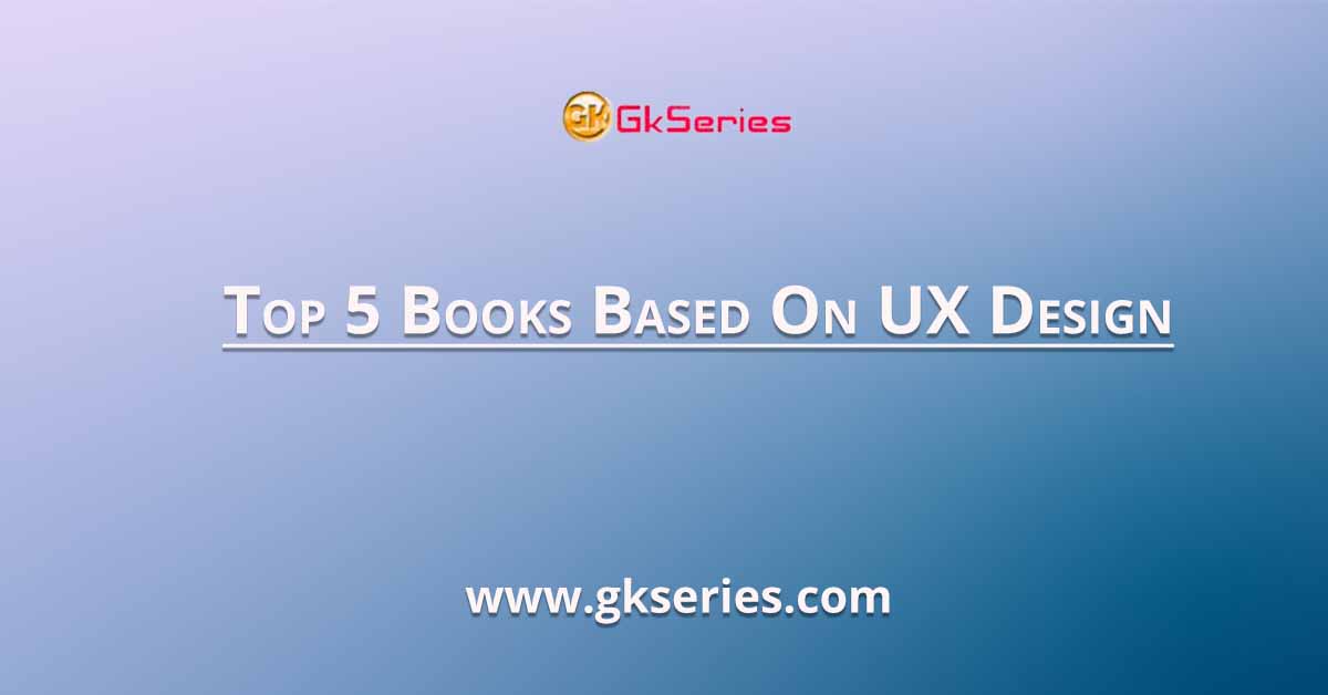 Top 5 Books Based On UX Design