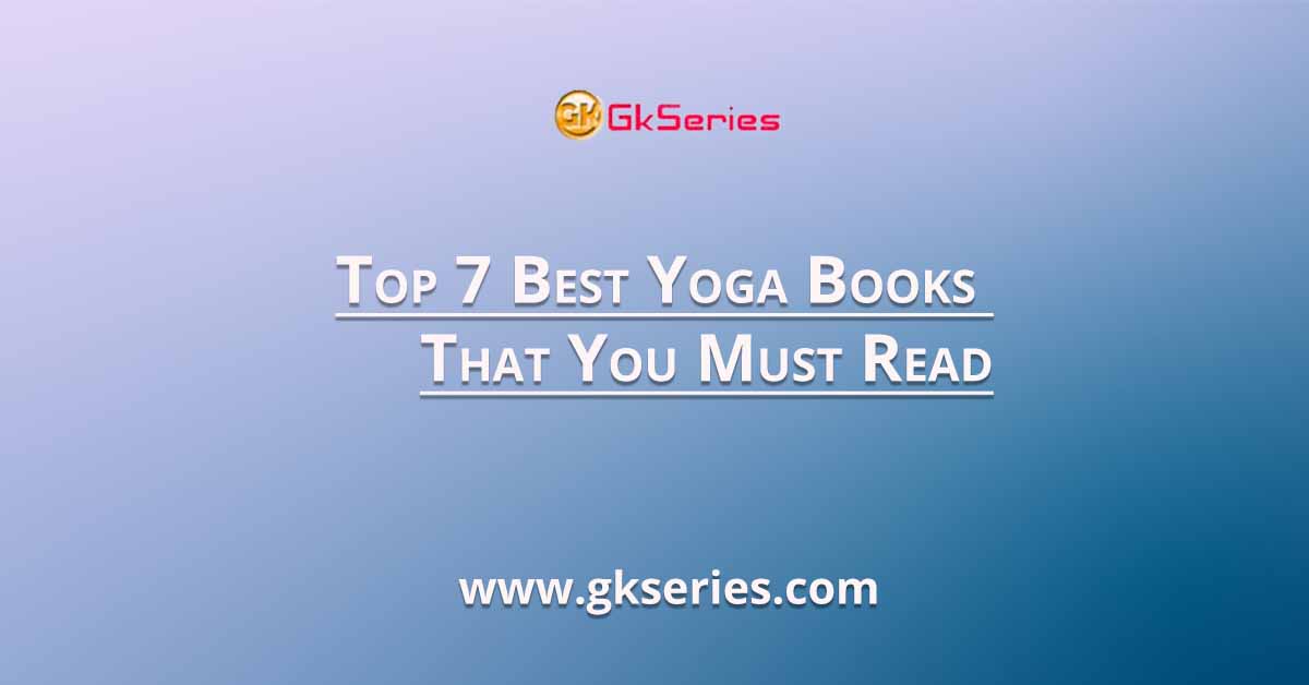 Top 7 Best Yoga Books That You Must Read