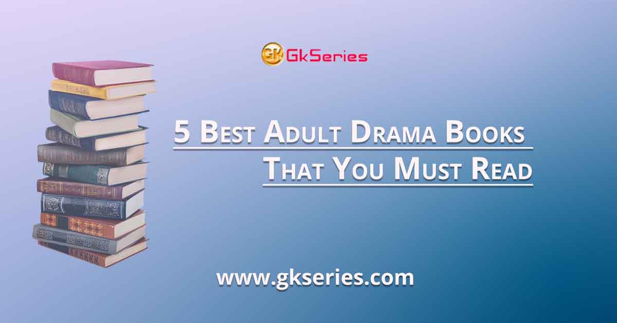 5 Best Adult Drama Books That You Must Read