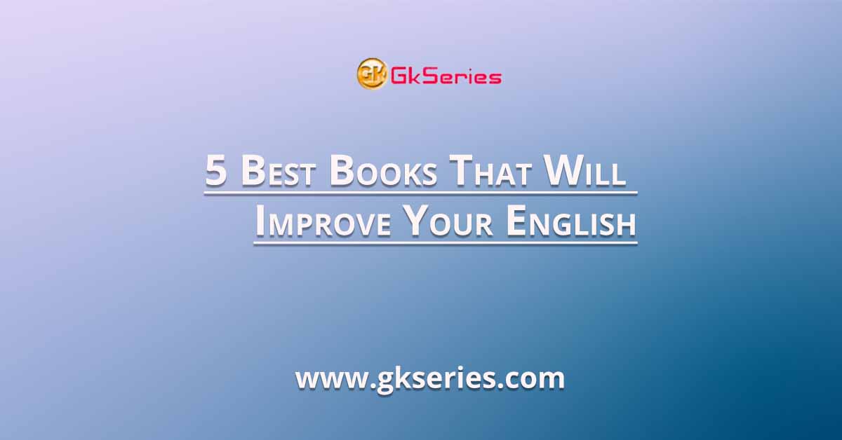 5 Best Books That Will Improve Your English