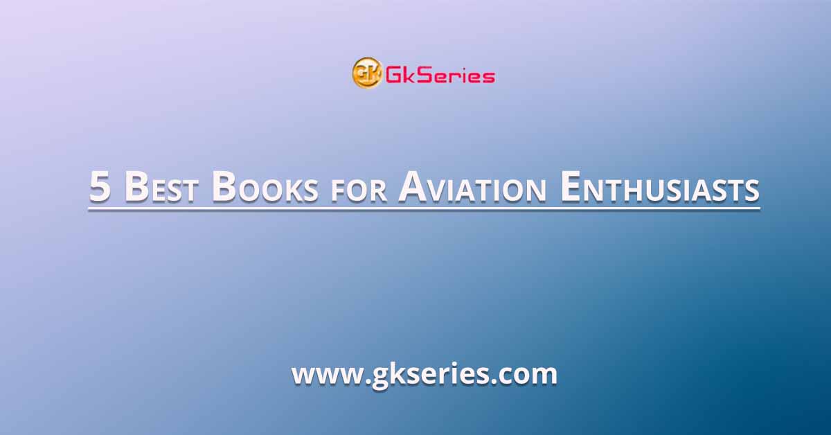 5 Best Books for Aviation Enthusiasts