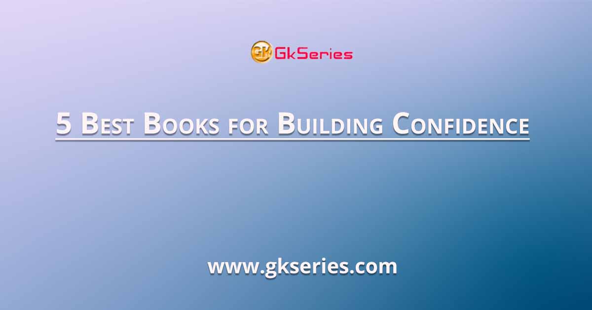 5 Best Books for Building Confidence