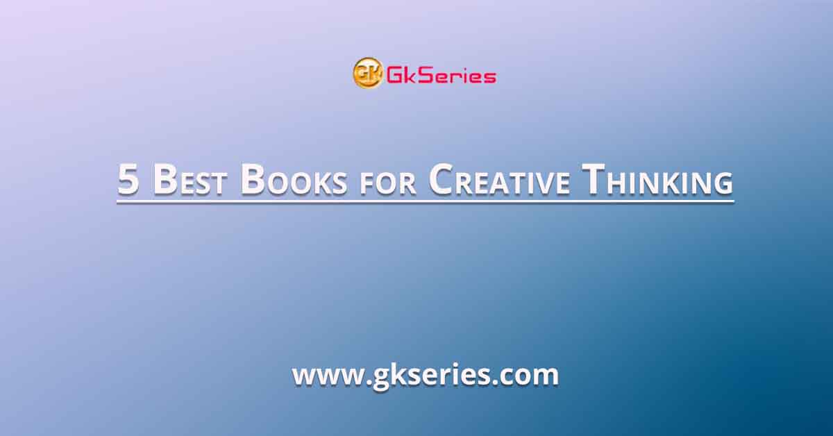 5 Best Books for Creative Thinking