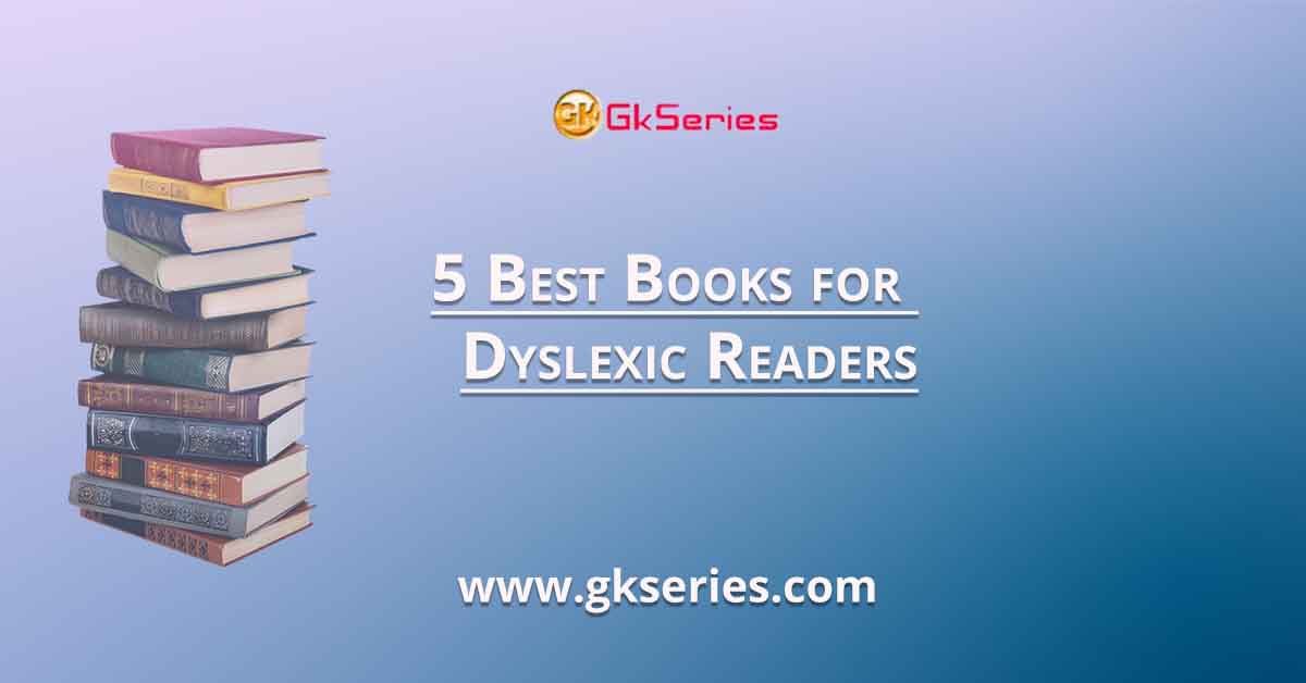 5 Best Books for Dyslexic Readers