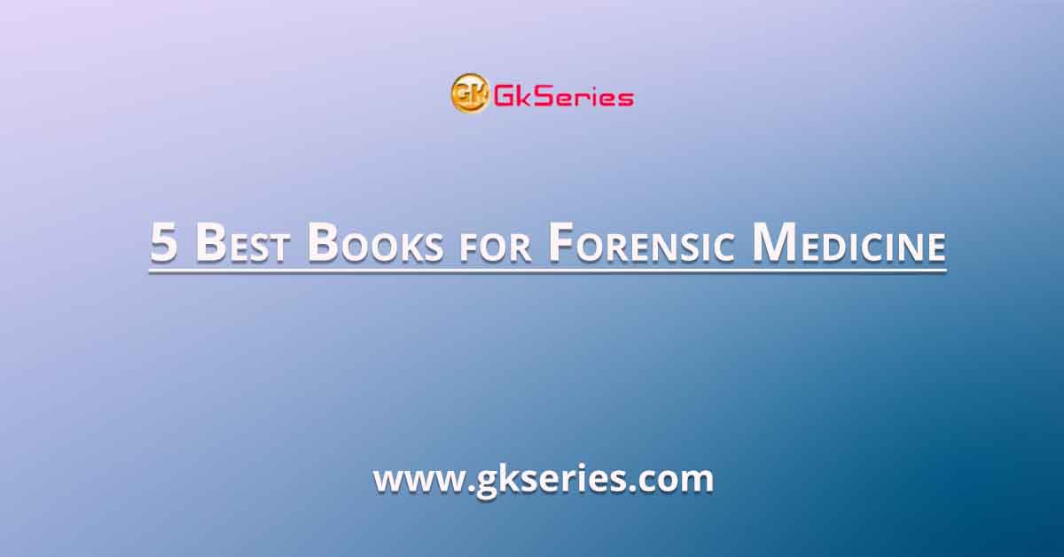 5 Best Books for Forensic Medicine