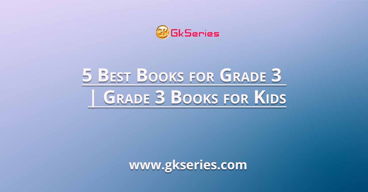 5 Best Books for Grade 3 | Grade 3 Books for Kids