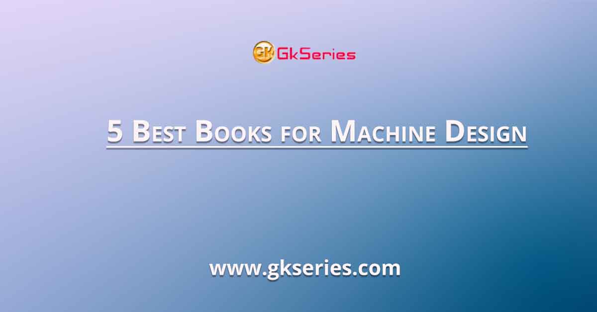 5 Best Books for Machine Design