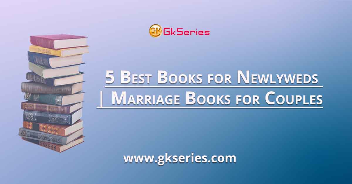 5 Best Books for Newlyweds | Marriage Books for Couples