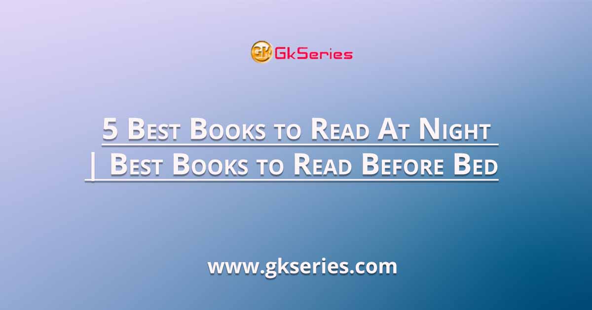 5 Best Books to Read At Night Best Books to Read Before Bed