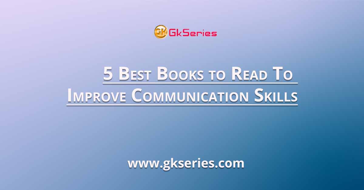 5 Best Books to Read To Improve Communication Skills