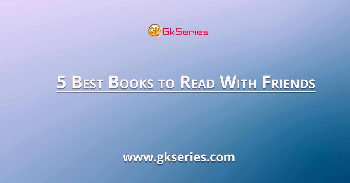 5 Best Books to Read With Friends