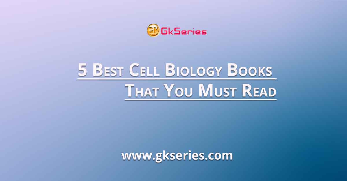 5 Best Cell Biology Books That You Must Read