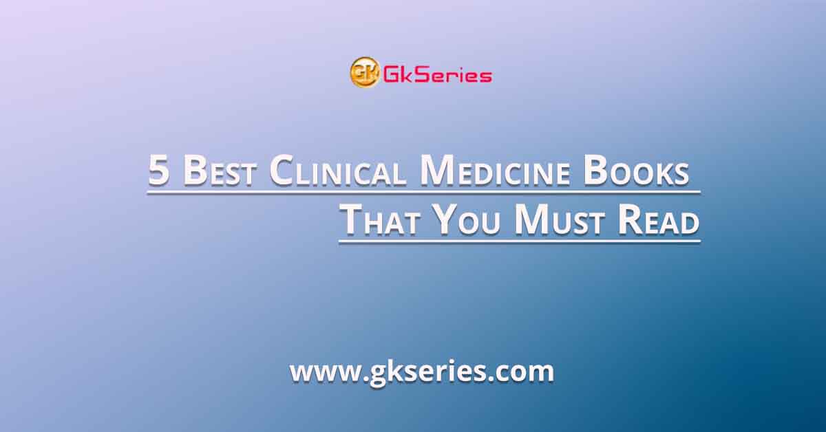 5 Best Clinical Medicine Books That You Must Read