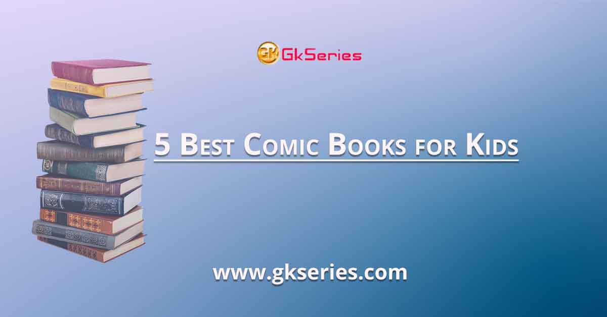 5 Best Comic Books for Kids