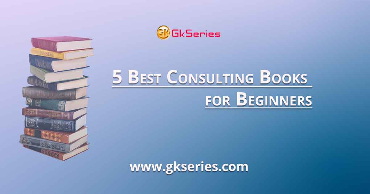 5 Best Consulting Books for Beginners