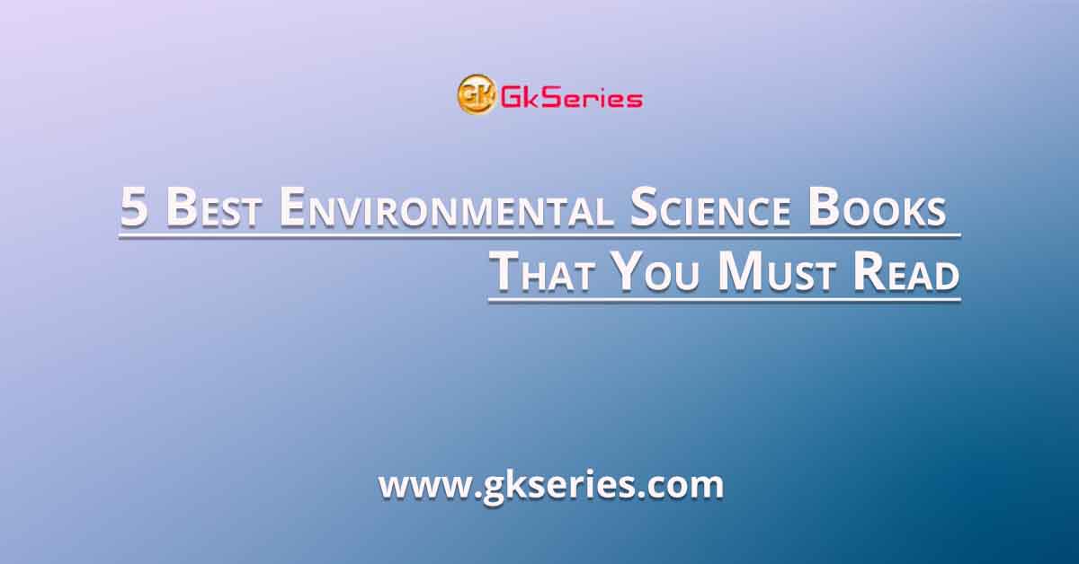 5 Best Environmental Science Books That You Must Read