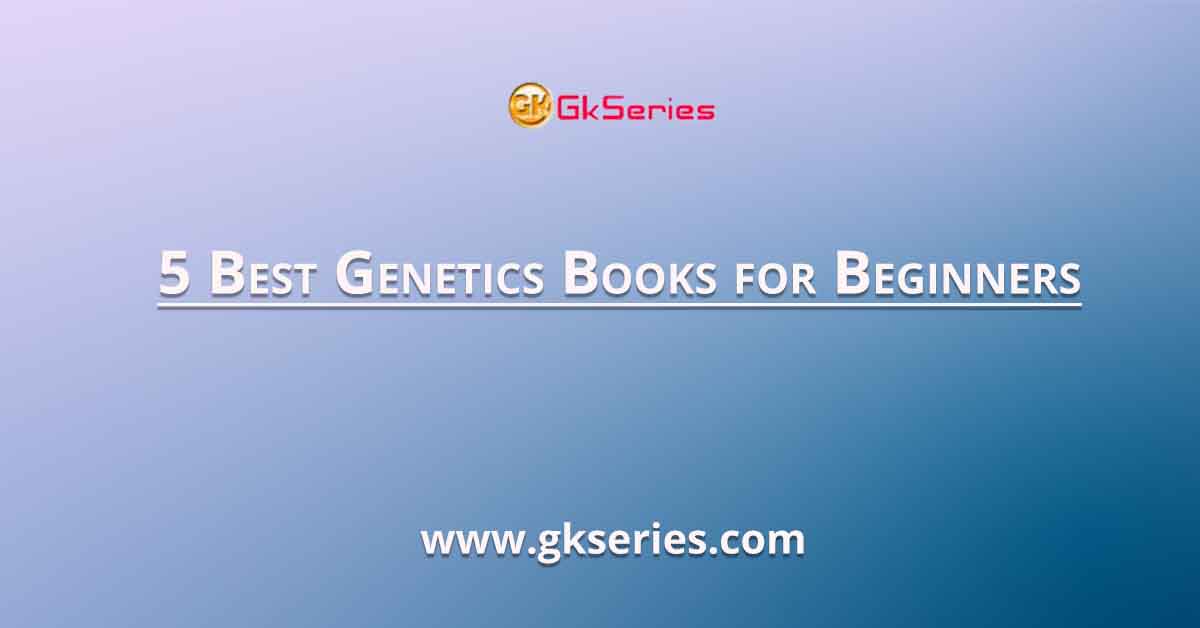 5 Best Genetics Books for Beginners