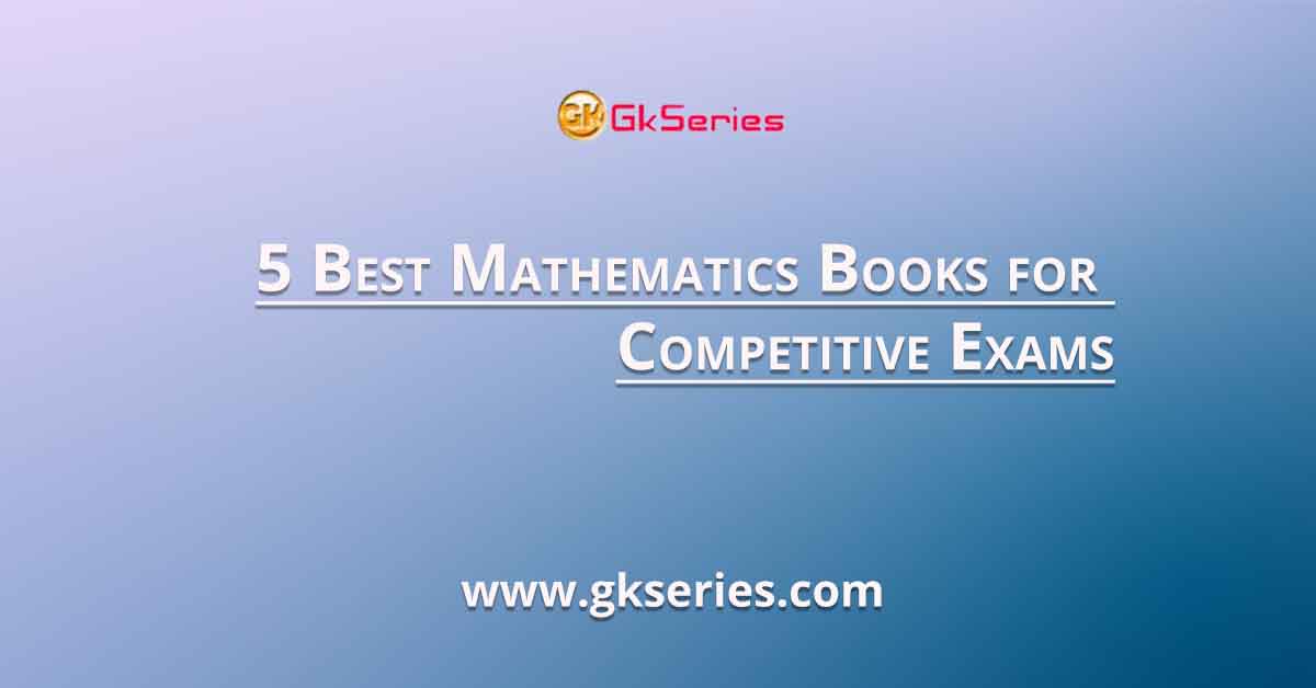 5 Best Mathematics Books for Competitive Exams