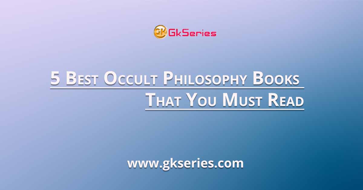 5 Best Occult Philosophy Books That You Must Read