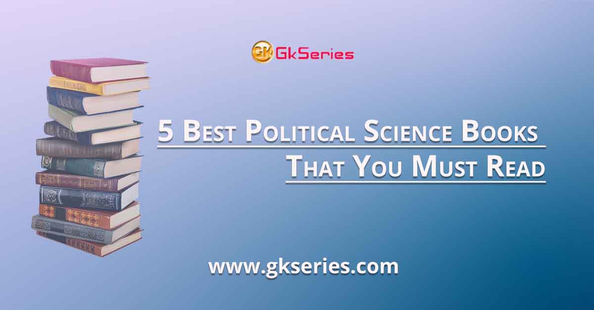 5 Best Political Science Books That You Must Read