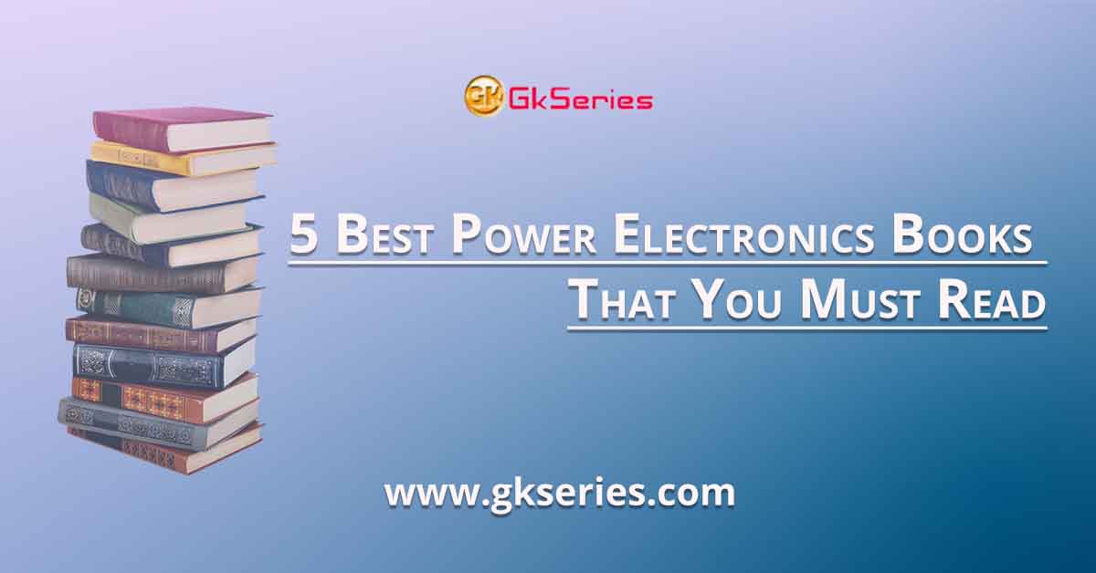 5 Best Power Electronics Books That You Must Read