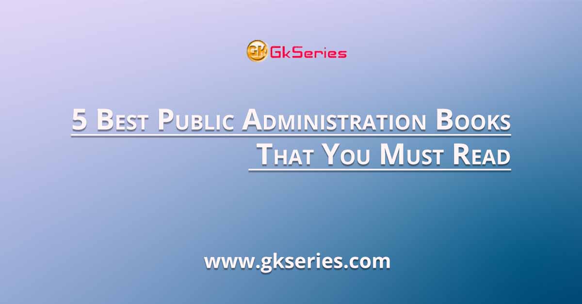 5 Best Public Administration Books That You Must Read