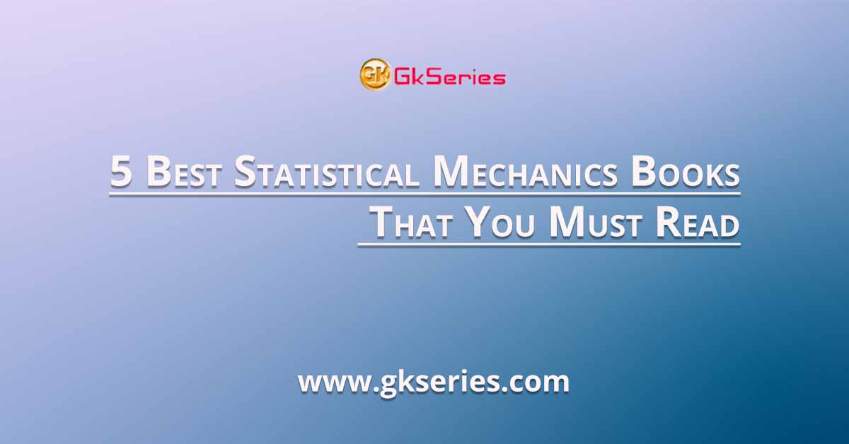 5 Best Statistical Mechanics Books That You Must Read