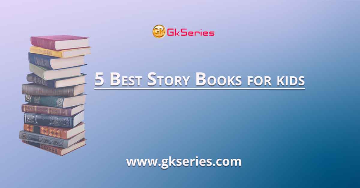 5 Best Story Books for kids