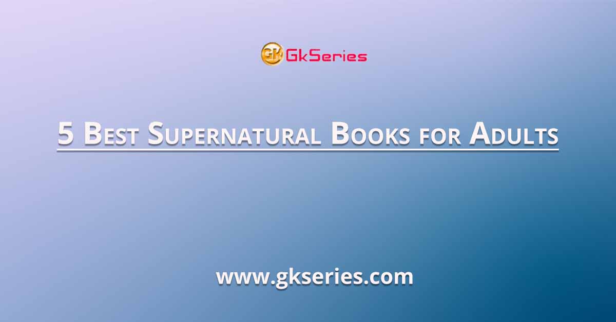 5 Best Supernatural Books for Adults