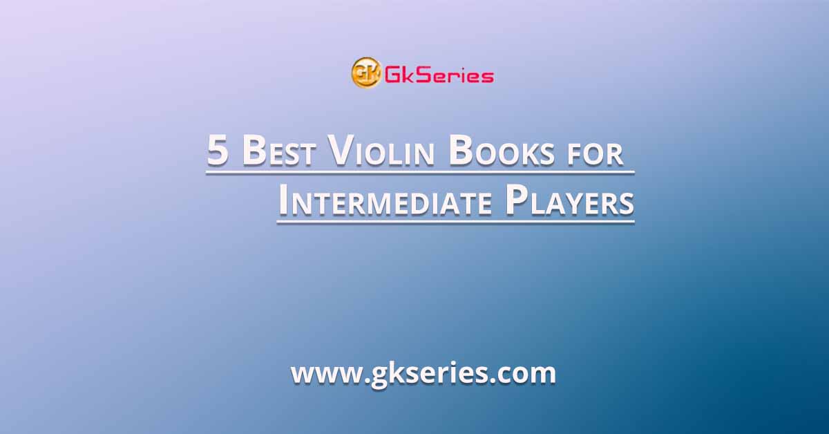 5 Best Violin Books for Intermediate Players