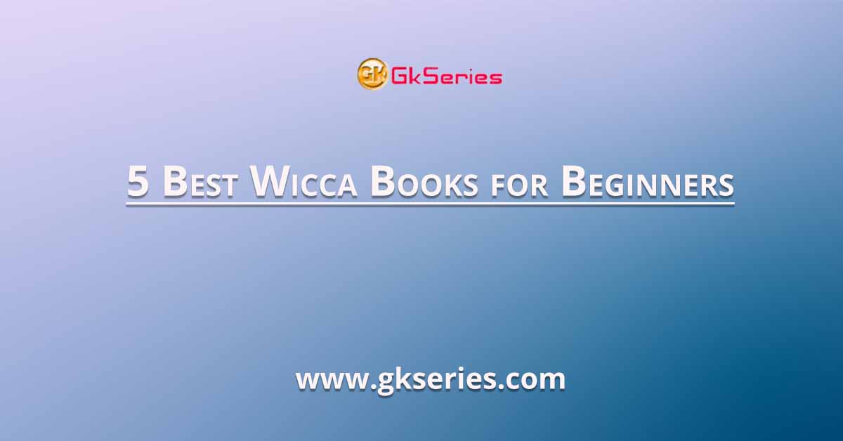 5 Best Wicca Books for Beginners