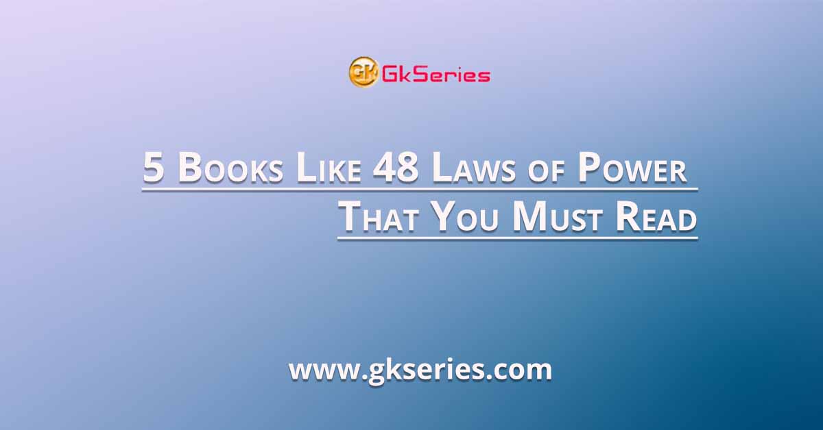 5 Books Like 48 Laws of Power That You Must Read