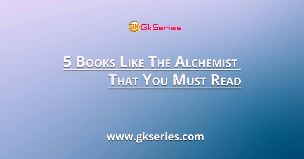 5 Books Like The Alchemist That You Must Read