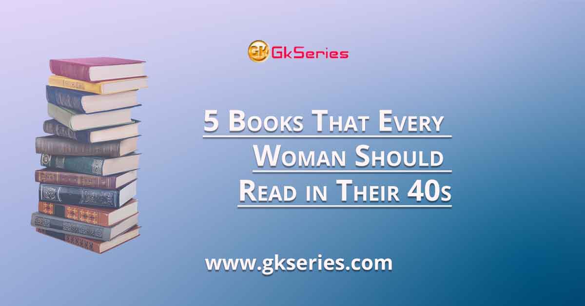 5 Books That Every Woman Should Read in Their 40s