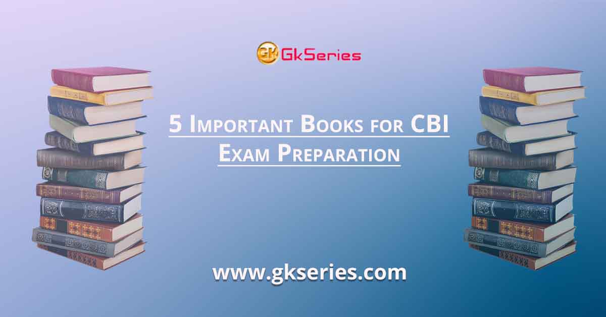 5 Important Books for CBI Exam Preparation