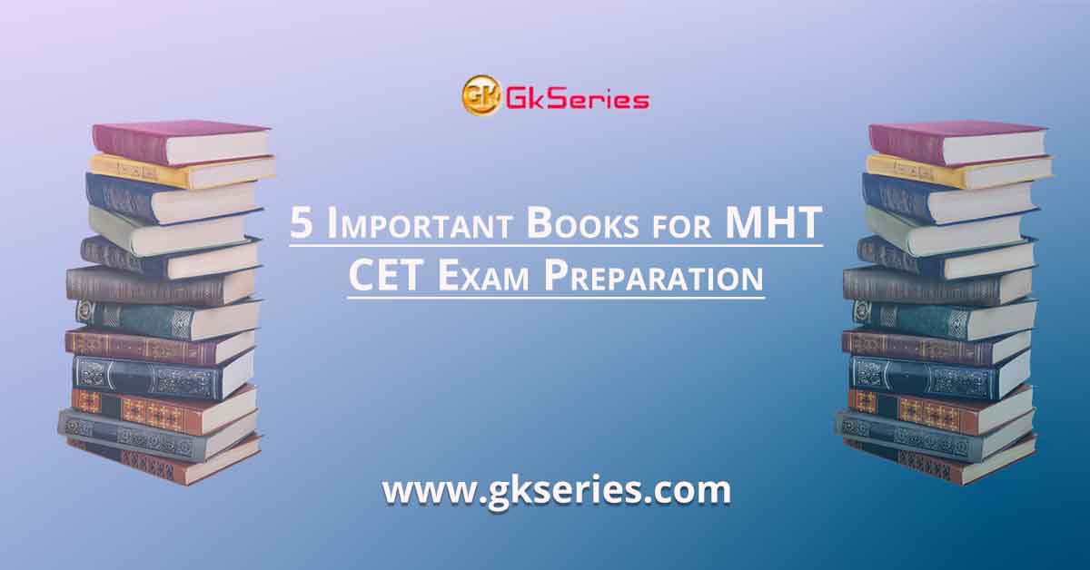 5 Important Books for MHT CET Exam Preparation