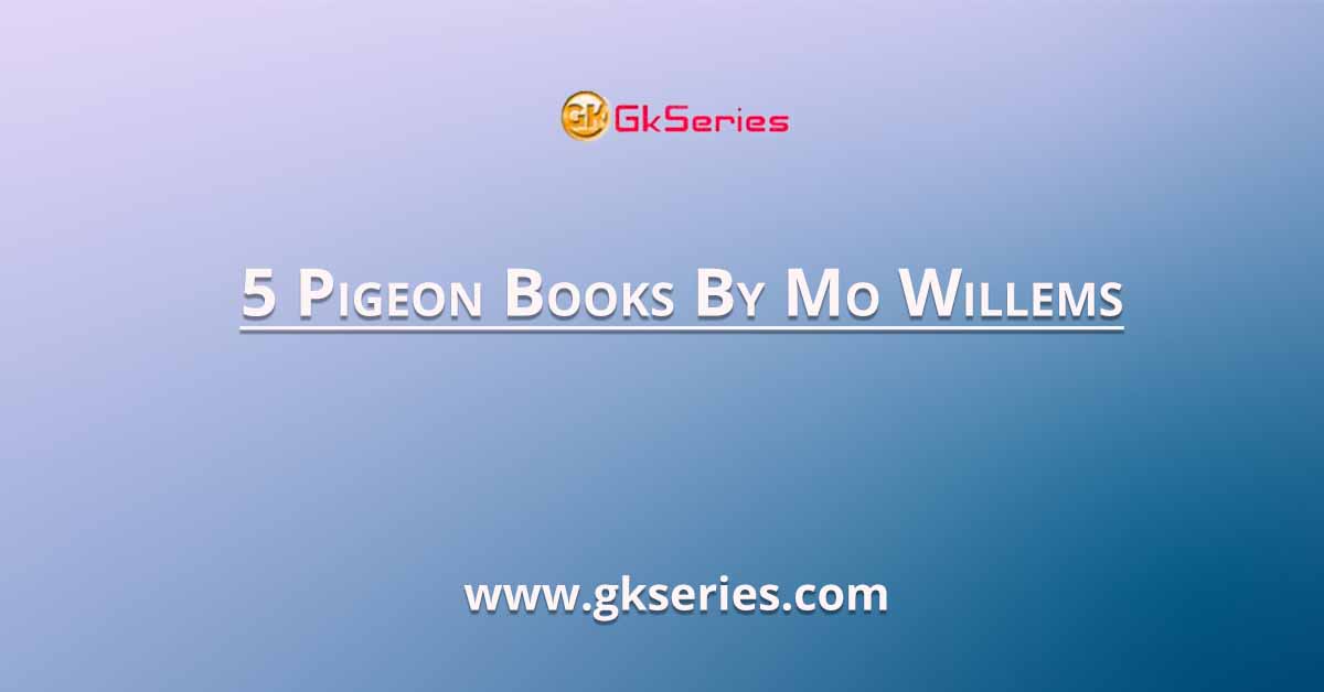 5 Pigeon Books By Mo Willems