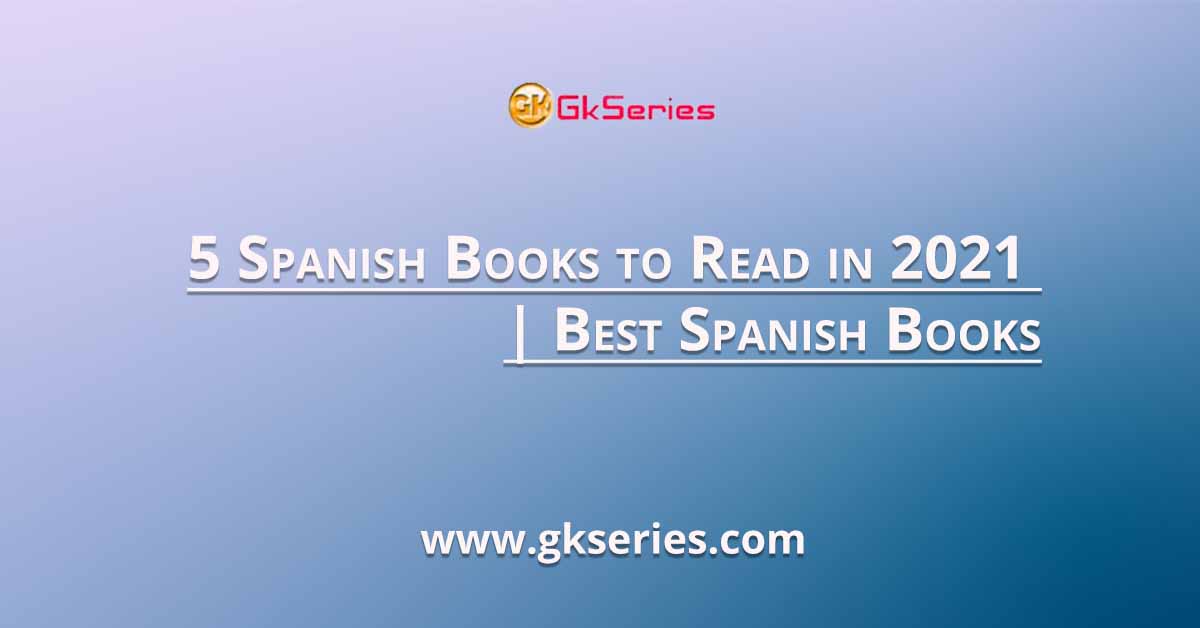 5 Spanish Books to Read in 2021 | Best Spanish Books