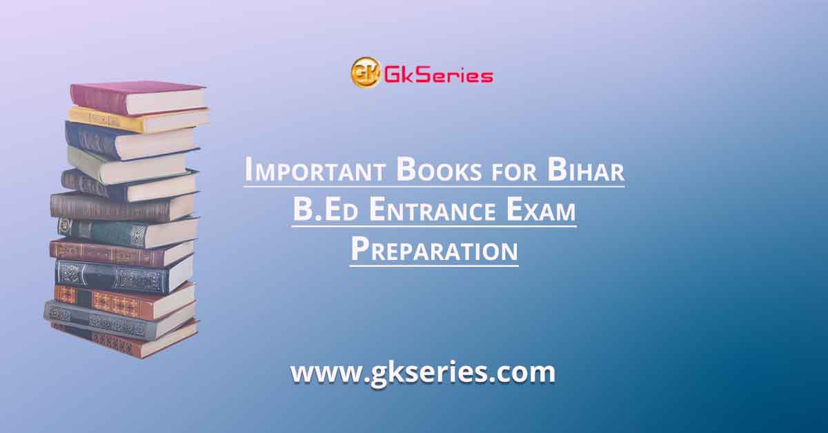 Important Books for Bihar B.Ed Entrance Exam Preparation